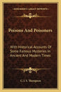 Poisons and Poisoners: With Historical Accounts of Some Famous Mysteries in Ancient and Modern Times - Paperback