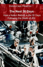 The Next 30 Days: How a Nation Rebuilt in the 30 Days Following the Death of JFK - Paperback