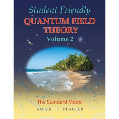 Student Friendly Quantum Field Theory Volume 2: The Standard Model - Paperback