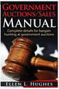 Government Auctions/Sales Manual: Complete Details For Bargain Hunting At Government Auctions - Paperback