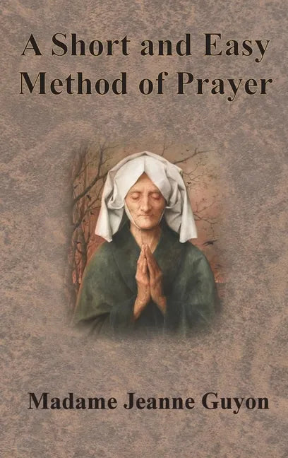 A Short and Easy Method of Prayer - Hardcover