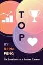 Top: Six Sessions to a Better Career - Paperback
