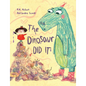 The Dinosaur Did It - Hardcover