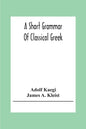 A Short Grammar Of Classical Greek - Paperback