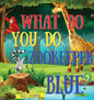 What Do You Do Zookeeper Blue? - Hardcover