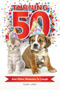 Turning 50 ... And Other Reasons to Laugh - Paperback