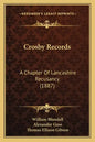 Crosby Records: A Chapter Of Lancashire Recusancy (1887) - Paperback