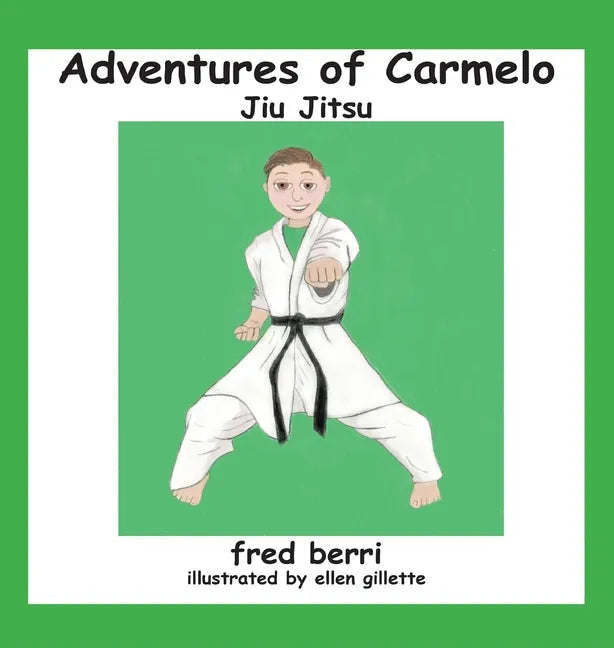 Adventures of Carmelo-Jiu Jitsu - Hardcover