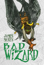 Bad Wizard - Hardcover