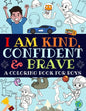 I Am Kind, Confident and Brave: A Coloring Book For Boys - Paperback