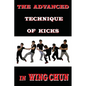 The advanced technique of kicks in wing chun - Paperback