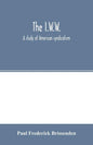 The I.W.W.; a study of American syndicalism - Paperback