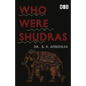Who were the Shudras how they came to be the fourth varna in the Indo-Aryan society - Paperback