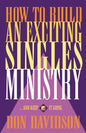 How to Build an Exciting Singles Ministry - Paperback