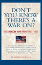 Don't You Know There's a War On?: The American Home Front, 1941-1945 - Paperback
