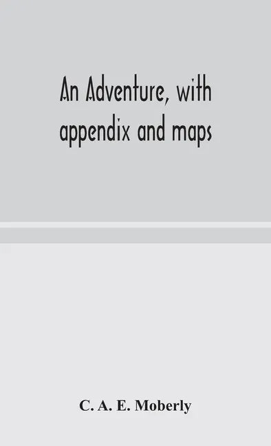 An adventure, with appendix and maps - Hardcover