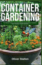 Container Gardening: The Ultimate Guide to Successful Planting and Harvesting in Container. Indoor Growing and Organic Gardening - Paperback