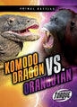 Komodo Dragon vs. Orangutan - Library Binding