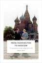 From Washington to Moscow: US-Soviet Relations and the Collapse of the USSR - Paperback