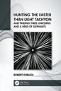Hunting the Faster Than Light Tachyon, and Finding Three Unicorns and a Herd of Elephants - Paperback