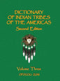 Dictionary of Indian Tribes of the Americas (Volume Three) - Hardcover
