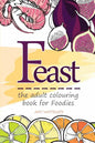 Feast: the adult colouring book for Foodies - Paperback