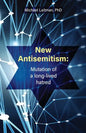 New Antisemitism: Mutation of a Long-lived Hatred - Paperback