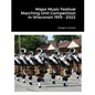 Major Music Festival Marching Unit Competition in Wisconsin 1919 - 2022 - Paperback