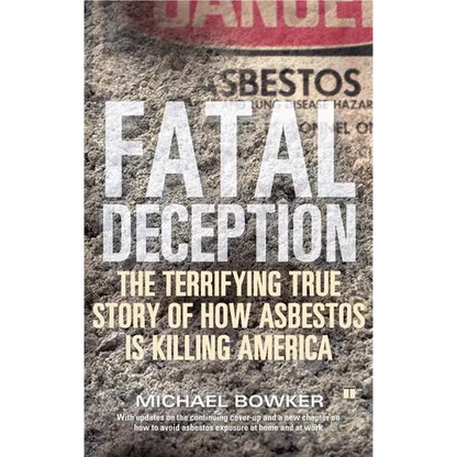 Fatal Deception: The Terrifying True Story of How Asbestos Is Killing America - Paperback