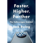 Faster, Higher, Farther: The Volkswagen Scandal - Hardcover