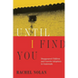 Until I Find You: Disappeared Children and Coercive Adoptions in Guatemala - Hardcover