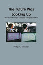 The Future Was Looking Up - Paperback