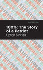 100%: The Story of a Patriot - Paperback