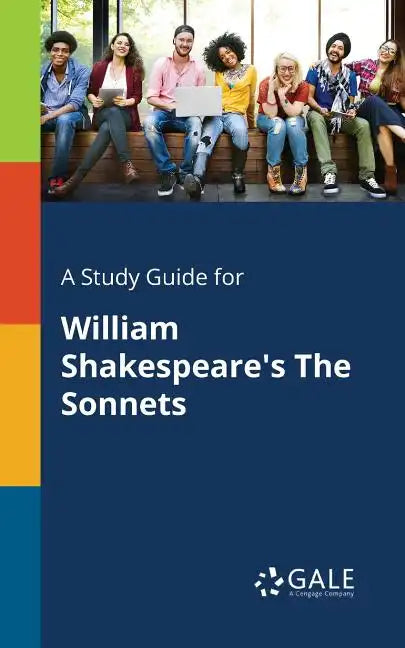 A Study Guide for William Shakespeare's The Sonnets - Paperback