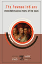The Pawnee Indians: Proud Yet Peaceful People of the Stars - Paperback