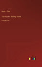 Tracks of a Rolling Stone: in large print - Hardcover