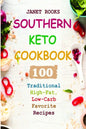 Southern Keto Cookbook: 100 Traditional High-Fat, Low-Carb Favorite Recipes - Paperback
