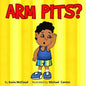 Arm Pits? - Paperback