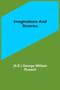 Imaginations and Reveries - Paperback