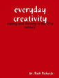 Everyday Creativity: Coping and Thriving in the 21st Century - Paperback