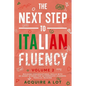 The Next Step to Italian Fluency: Building Conversational Skills with 20 Short Stories for Intermediate Learners. Parallel Reading - Paperback