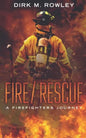Fire / Rescue: A Firefighter's Journey - Paperback