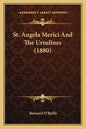 St. Angela Merici and the Ursulines (1880) - Paperback