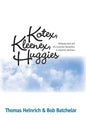 Kotex, Kleenex, Huggies: Kimberly-Clark and the Consumer Revolution in American Business - Paperback