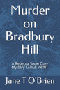 Murder on Bradbury Hill: A Rebecca Snow Cozy Mystery LARGE PRINT - Paperback