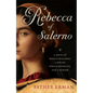 Rebecca of Salerno: A Novel of Rogue Crusaders, a Jewish Female Physician, and a Murder - Paperback