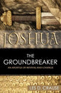 Joshua the Groundbreaker: An Apostle of Revival and Change - Paperback