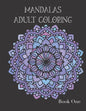 Adult Coloring Books: Mandala Coloring Book for Stress Relief - Paperback