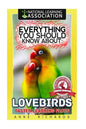 Everything You Should Know About: Lovebirds Faster Learning Facts - Paperback