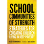School Communities of Strength: Strategies for Educating Children Living in Deep Poverty - Paperback
